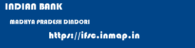 INDIAN BANK  MADHYA PRADESH DINDORI    ifsc code